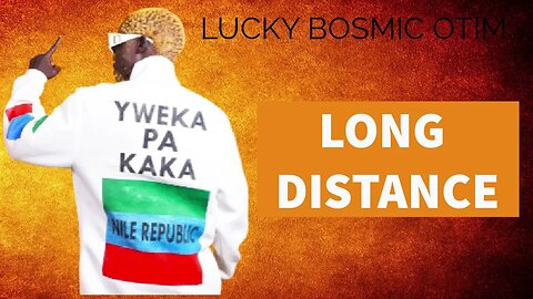 Lucky Bosmic Otim - Long Distance