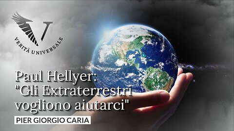 Paul Hellyer: Gli Extraterrestri vogliono aiutarci - Pier Giorgio Caria
