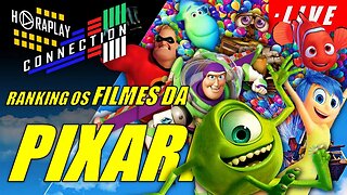 PIXAR: RANKEANDO OS FILMES! #HORAPLAY #CONNECTION