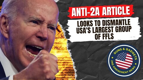 Anti-2A Hit Piece Looks To Dismantle Largest Collection of FFLs in America