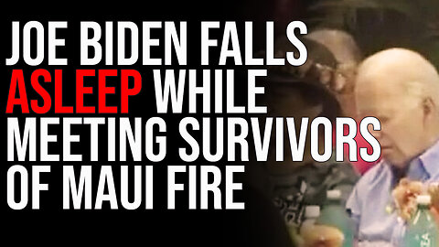 Joe Biden FALLS ASLEEP While Meeting Survivors Of Maui Fire, You Get What You Vote For