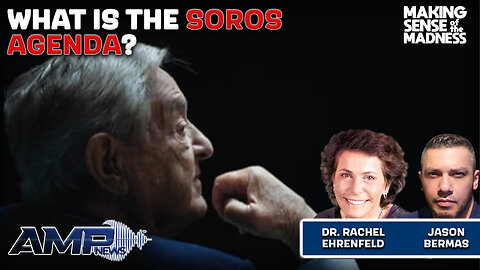 What is the Soros Agenda? | MSOM Ep. 880