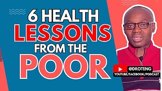 6 Unlikely Health Lessons From The Poor Man #droteng