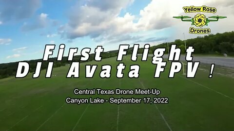 Central Texas Drone Meet up - Our First Flight with the DJI AVATA Drone