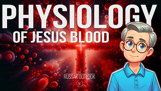 The Physiology of Jesus Blood