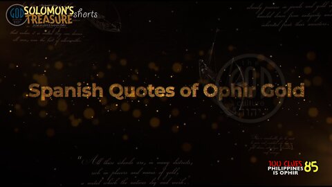 Solomon's Treasure Shorts: History of Ophir According to the Spanish