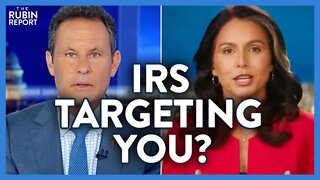 Scared Yet? Tulsi Gabbard Uses Basic Math to Show the IRS' Scary New Power | DM CLIPS | Rubin Report