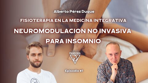 Neuromodulación no Invasiva para Insomnio y dolor crónico con Alberto Pérez Duque