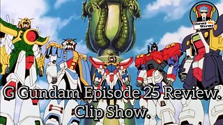 G Gundam Ep 25 Review