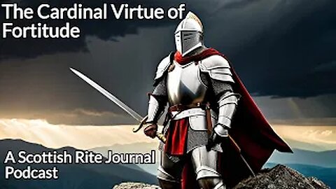 "The Cardinal Virtue of Fortitude"