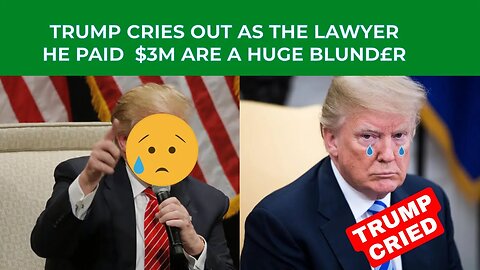 Trump CRIES OUT as the lawyer he paid $3M are a HUGE BLUND£R and blew off his SECRET out