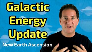 Galactic Energy Update | New Earth Ascension