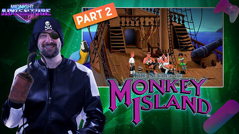 The Secret Of Monkey Island (Part 2) | MIDNIGHT ADVENTURE CLUB (Edited Replay)