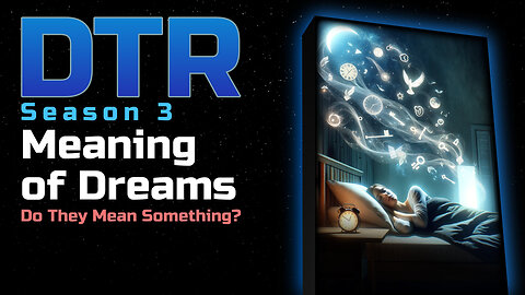 DTR Ep 281: Meaning of Dreams