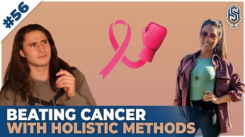 Beating Cancer with Holistic Methods - Myla Robertson | Harley Seelbinder Podcast #56