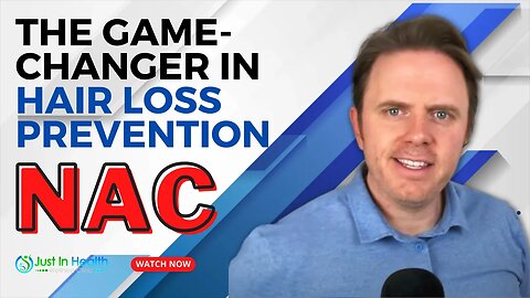NAC: The Game-Changer in Hair Loss Prevention