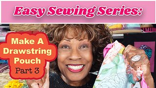 🧵Beginner Sewing Series - Making a Drawstring Bag - Part 3✂️