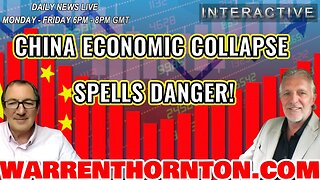 CHINA ECONOMIC COLLAPSE SPELLS DANGER! WITH LEE SLAUGHTER & WARREN THORNTON