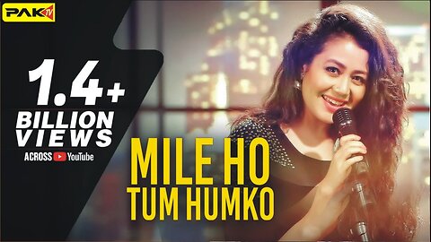 Mile Ho Tum - Reprise Version - Neha Kakkar