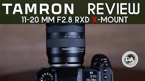 Tamron 11-20mm F2.8 RXD for Fuji X-Mount | Ready for 40MP?