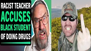 Racist Teacher Accuses Black Student Of Doing Drugs, What Happens Next Is Shocking REACTION!! (BBT)