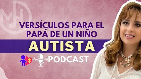 Versículos para padres de niños con autismo PODCAST