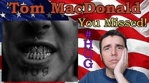 Tom MacDonald - You Missed (Reaction) #hog #hogfam #novarockafeller