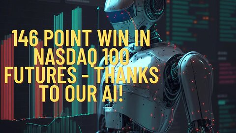 AI Algorithm Nails 146 Point Win in NASDAQ 100 Futures - See How We Did It!