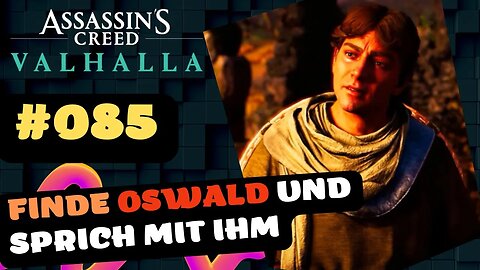 ASSASSIN'S CREED VALHALLA Gameplay 2023 LET`s PLAY #085 👉 Finde Oswald und sprich mit ihm