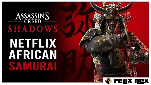 "Black Samurai" Discovered! Ubisoft Meet Netflix