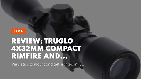 Review: TRUGLO 4x32mm Compact Rimfire and Shotgun Scope Series