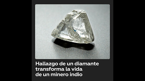 Un trabajador indio encuentra un diamante de 95.000 dólares y cambia su vida