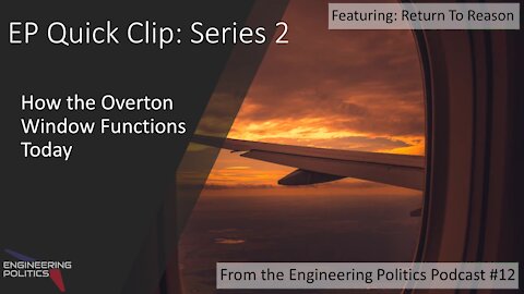 How the Overton Window Functions Today (EP Quick Clips: Series 2)