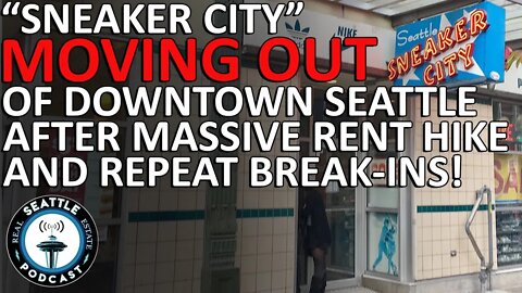 Sneaker City Moving Out of Downtown Seattle After Repeat Break-ins And Massive Rent Hike