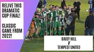 Best of 2022! | Bolton Hospitals Cup Final | Daisy Hill v Tempest United | Grassroots Football Video