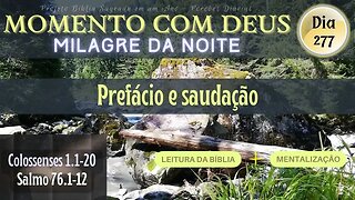 MOMENTO COM DEUS - LEITURA DIÁRIA DA BÍBLIA | MILAGRE DA NOITE - Dia 277/365 #biblia