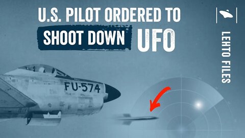 US Pilot ordered to SHOOT DOWN UFO - MAN IN BLUE threatened him "to keep quiet"
