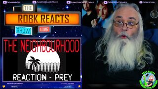The Neighbourhood Reaction - Prey - First Time Hearing - Requested