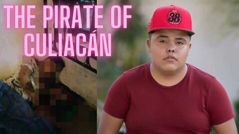 The Social Media Star Killed By CJNG | The Tragic Death Of The Pirate Of Culiacan
