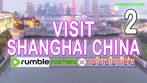 Visit Shanghai China Part-2