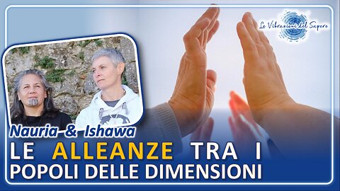 Le alleanze tra i popoli delle dimensioni - Nauria & Ishawa