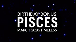 PISCES 🎂 Birthday Bonus Reading ♓️ Feb/March 2022 [ Timeless ] ꧁ Preview of Locals Exclusive—Click the Locals “Join” Button or See Link in Description Below ꧂