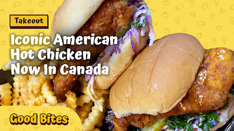 A Famous American Hot Chicken Spot Is Now In Canada (VIDEO)