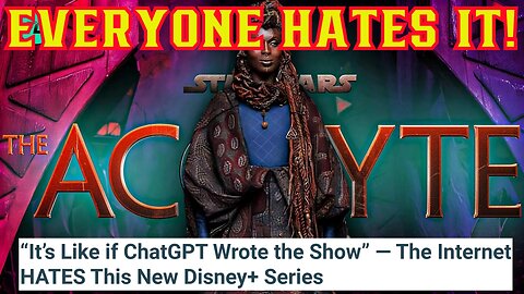 Star Wars The Acolyte Is HATED By EVERYONE Says Disney Access Media! ADMITS Fans Can't Stand It