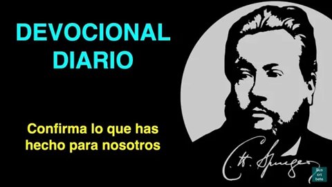 Confirma lo que has hecho para nosotros (Salmo 68:28) Devocional de hoy Charles Spurgeon