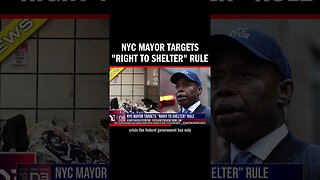 NYC Mayor Targets "Right to Shelter" Rule