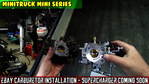 Mini-Truck (SE05 E09) Larger 32mm eBay carb install pre-supercharger. It made a difference!
