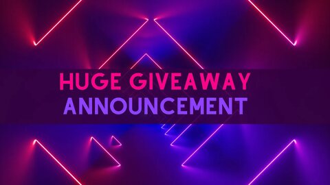 HUGE GIVEAWAY ANNOUNCEMENT