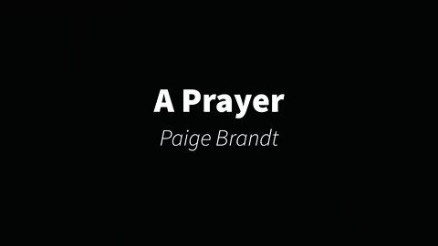 A Prayer By Paige Brandt