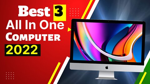 Best 3 all in one computer 2022